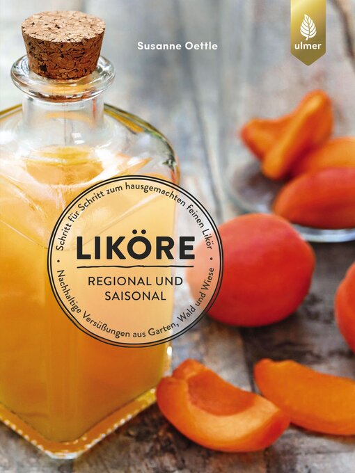 Title details for Liköre – regional und saisonal by Susanne Oettle - Available